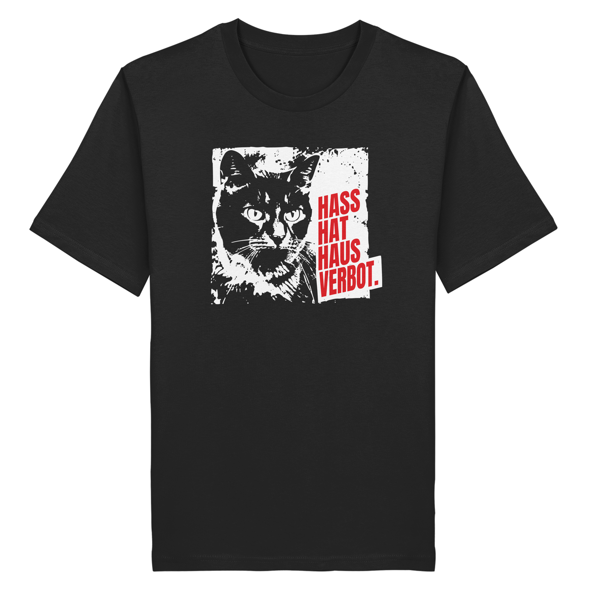 Hass hat Hausverbot – T-Shirt in Schwarz, Vorderansicht mit Motiv – Digitale Produktvorschau