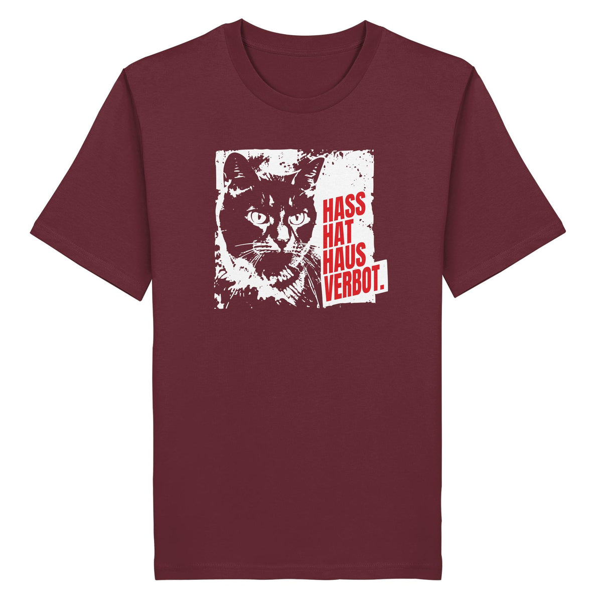 Hass hat Hausverbot – T-Shirt – Bordeaux, digitale Shirtigo-Produktvorschau